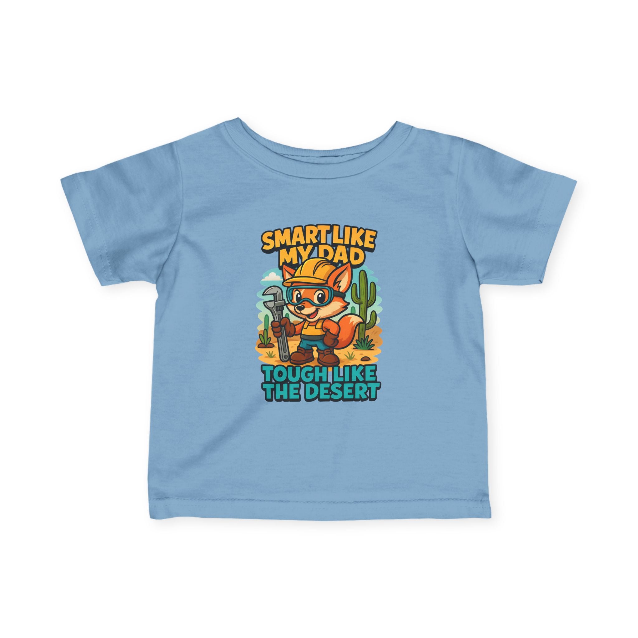 Infant Tee — "Smart Like My Dad, Tough Like the Desert" Cute Cactus Fox Baby Shirt