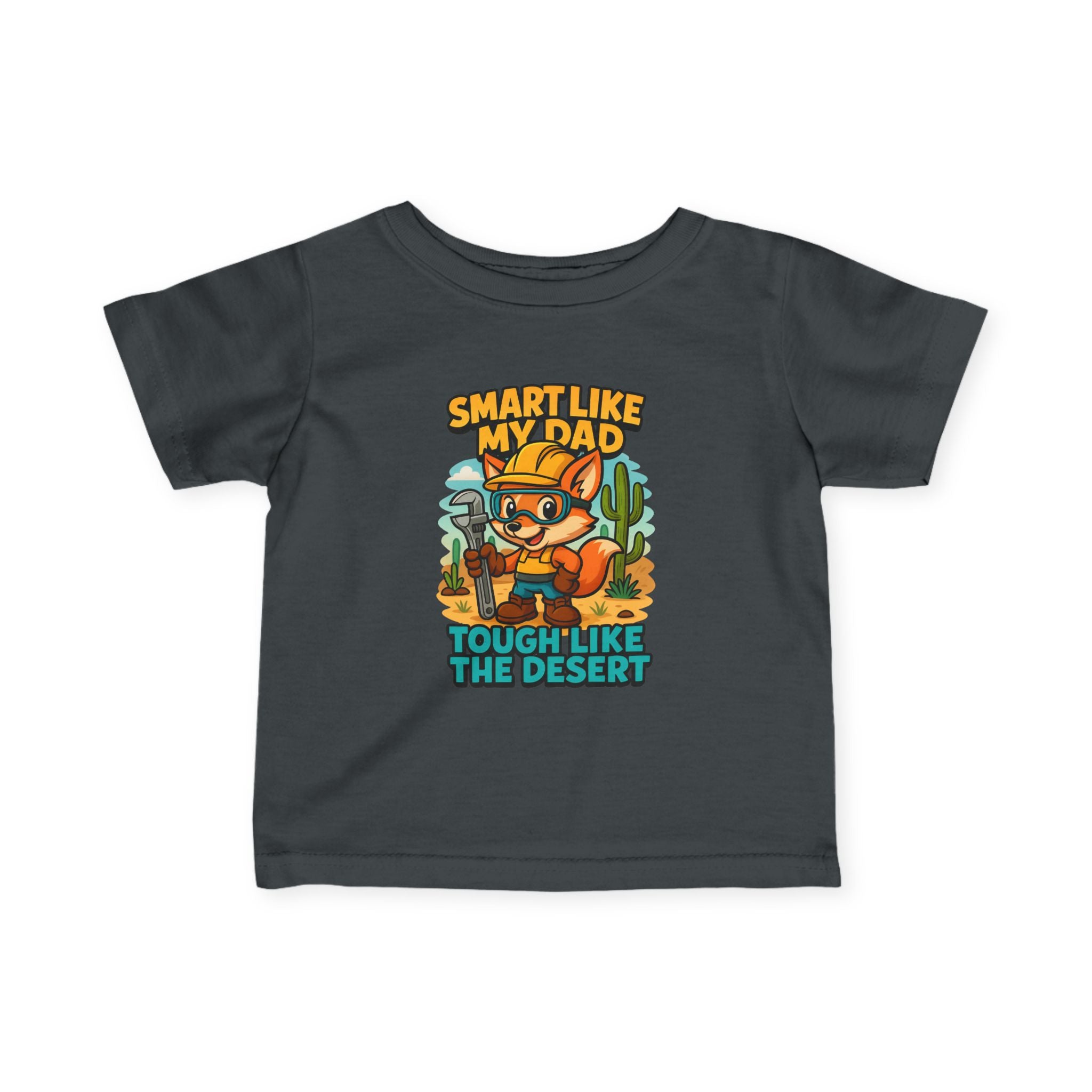 Infant Tee — "Smart Like My Dad, Tough Like the Desert" Cute Cactus Fox Baby Shirt