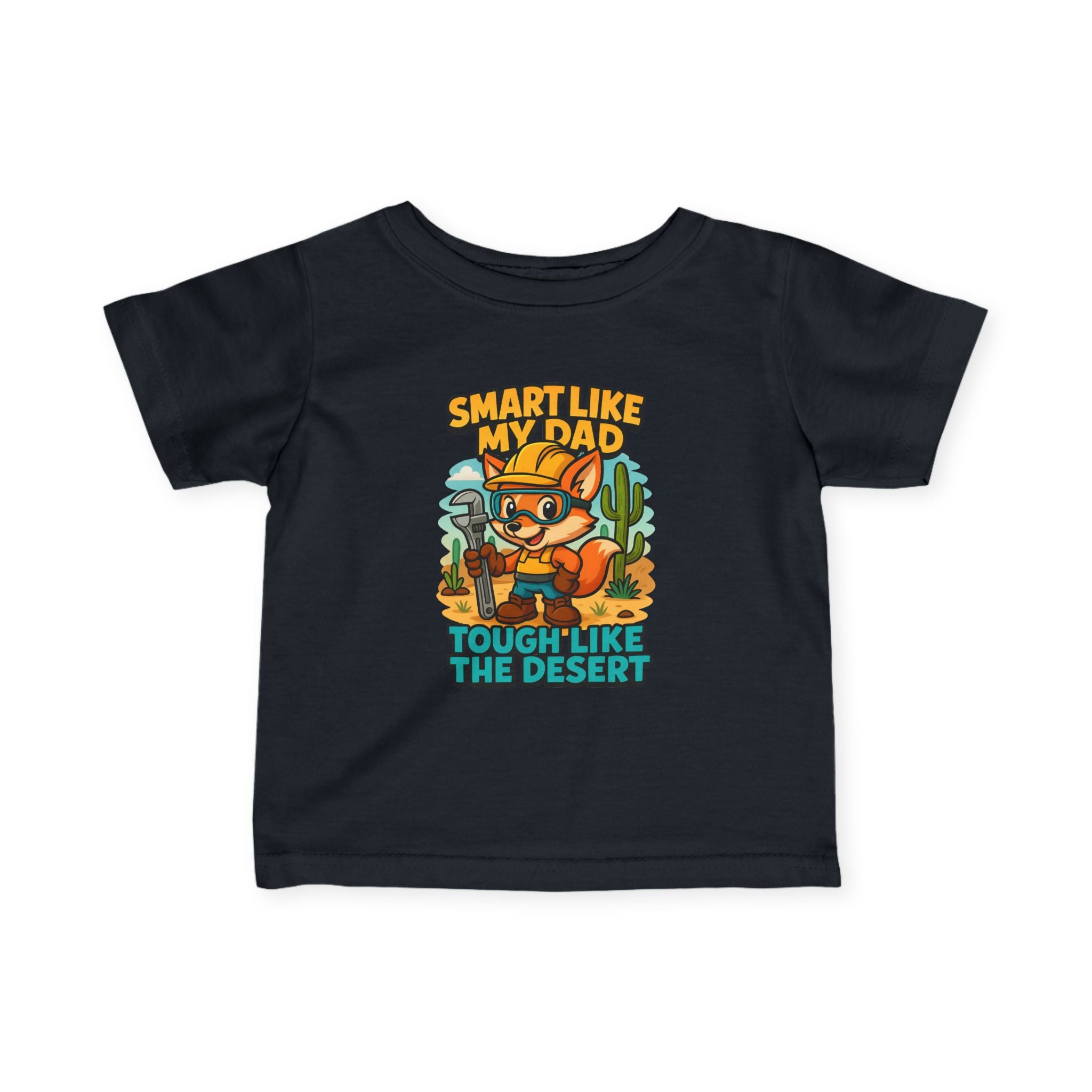 Infant Tee — "Smart Like My Dad, Tough Like the Desert" Cute Cactus Fox Baby Shirt