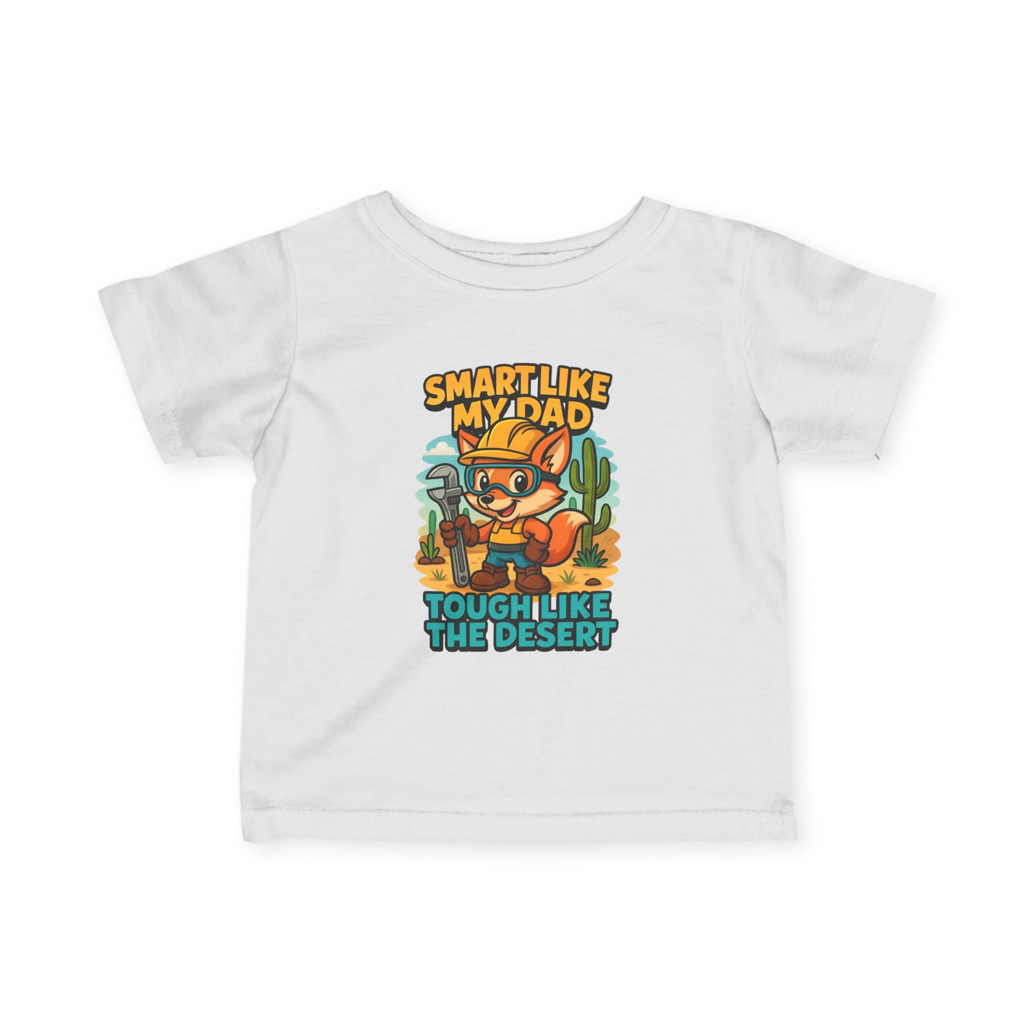 Infant Tee — "Smart Like My Dad, Tough Like the Desert" Cute Cactus Fox Baby Shirt