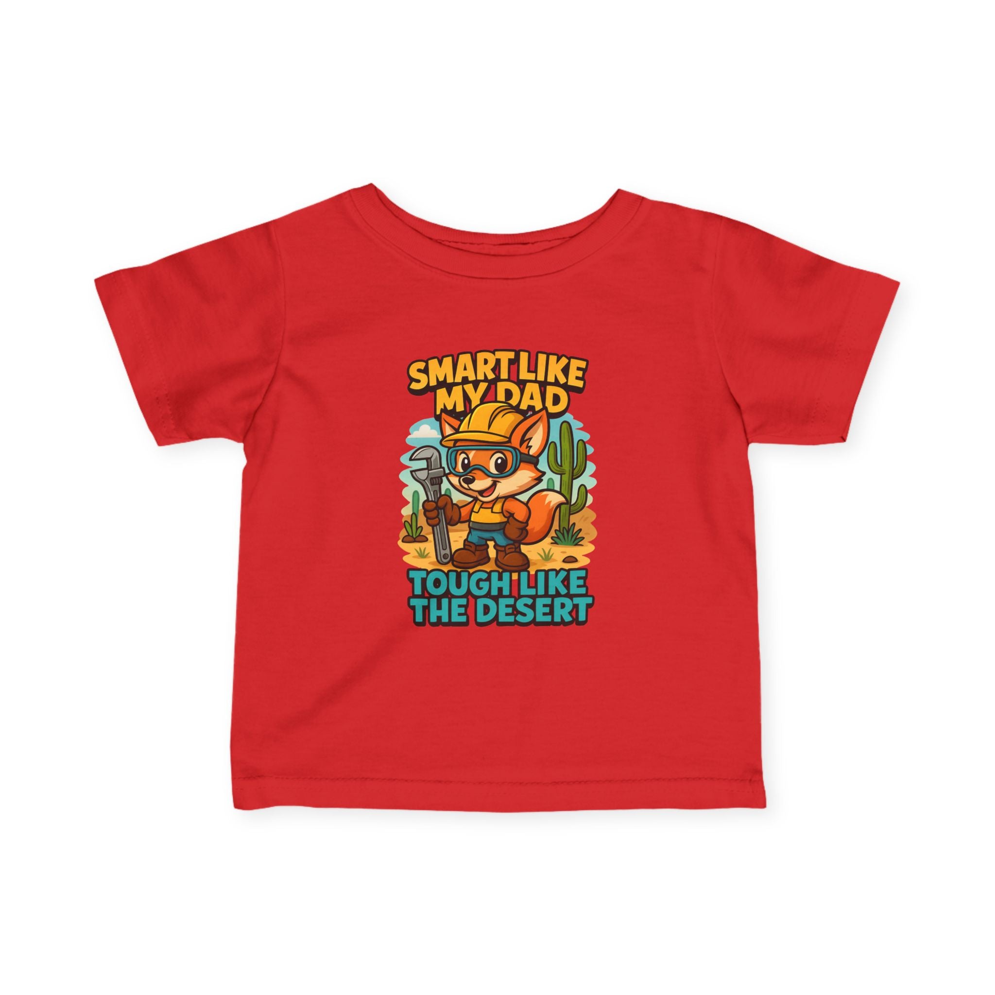 Infant Tee — "Smart Like My Dad, Tough Like the Desert" Cute Cactus Fox Baby Shirt